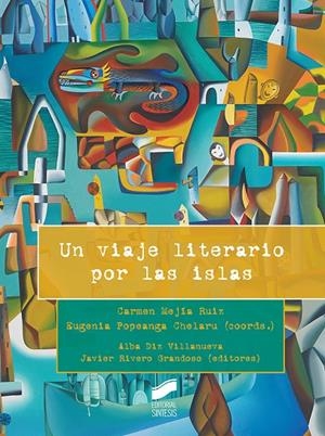 VIAJE LITERARIO POR LAS ISLAS, UN | 9788491712824 | MEJÍA RUIZ, CARMEN / POPEANGA CHELARU, EUGENIA / DIZ VILLANUEVA, ALBA / RIVERO GRANDOSO, JAVIER