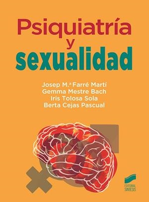 PSIQUIATRÍA Y SEXUALIDAD | 9788491711995 | FARRÉ MARTÍ, JOSEP Mª / MESTRE BACH, GEMMA / TOLOSA SOLA, IRIS / CEJAS PASCUAL, BERTA