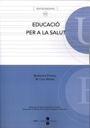 EDUCACIÓ PER A LA SALUT | 9788447530731 | MOLINA GARUZ, M. CRUZ / FORTUNY GRAS, MONTSERRAT