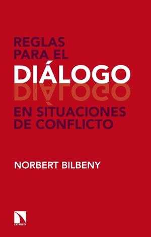 REGLAS PARA EL DIÁLOGO EN SITUACIONES DE CONFLICTO | 9788447539871 | BILBENY GARCÍA, NORBERT
