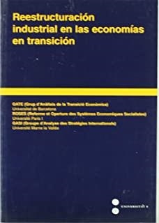 REESTRUCTURACIÓN INDUSTRIAL EN LAS ECONOMÍAS EN TRANSICIÓN | 9788447523238 | BASTIDA VILA, BENJAMÍ / GRUP D'ANÀLISIS DE LA TRANSICIÓ ECONÒMICA G.A.T.E.