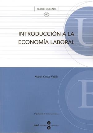 INTRODUCCIÓN A LA ECONOMÍA LABORAL | 9788447530205 | COSTA VALLÉS, MANEL