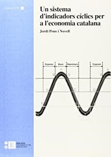 SISTEMA D'INDICADORS CÍCLICS PER A L'ECONOMIA CATALANA, UN | 9788492200443 | PONS NOVELL, JORDI