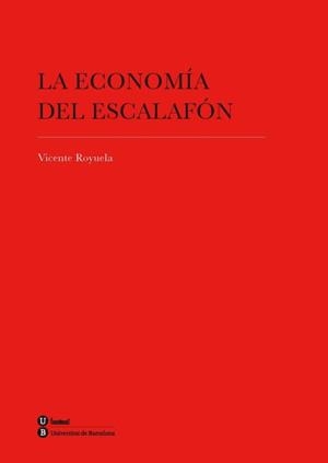 ECONOMÍA DEL ESCALAFÓN, LA | 9788447534722 | ROYUELA MORA, VICENTE