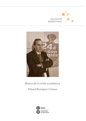 RAÍCES DE LA CRISIS ECONÓMICA | 9788447536221 | BERENGUER I COMAS, EDUARD