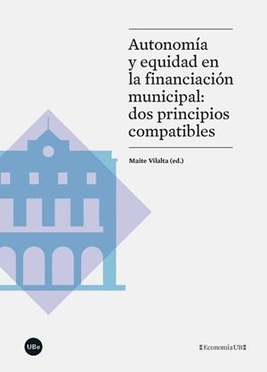 AUTONOMÍA Y EQUIDAD EN LA FINANCIACIÓN MUNICIPAL: DOS PRINCIPIOS COMPATIBLES | 9788447542253 | VARIOS AUTORES