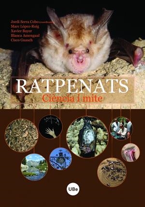 RATPENATS. CIÈNCIA I MITE | 9788447533442 | LÓPEZ ROIG, MARC / BAYER I GONZALEZ, XAVIER / AMENGUAL PIERAS, BLANCA / GUASCH GONZÀLEZ, CISCO / SER