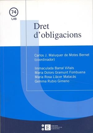 DRET D'OBLIGACIONS | 9788483384541 | BARRAL VIÑALS, IMMACULADA / RUBIO GIMENO, GEMMA / LLACER MATACAS, M. ROSA / GRAMUNT FOMBUENA, M. DOL
