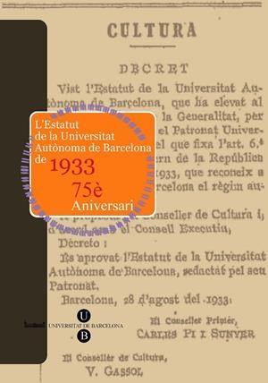 ESTATUT DE LA UNIVERSITAT AUTÒNOMA DE BARCELONA DE 1933: 75È ANIVERSARI | 9788447533688 | SECRETARIA GENERAL DE LA UNIVERSITAT DE BARCELONA