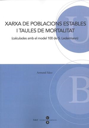 XARXA DE POBLACIONS ESTABLES I TAULES DE MORTALITAT | 9788447529889 | SÁEZ BUESA, ARMAND
