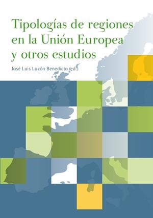 TIPOLOGÍAS DE REGIONES EN LA UNIÓN EUROPEA Y OTROS ESTUDIOS | 9788447537167 | VARIOS AUTORES