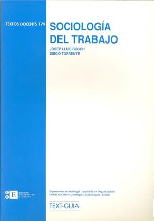 SOCIOLOGÍA DEL TRABAJO | 9788483381601 | TORRENTE ROBLES, DIEGO / CONDOM BOSCH, JOSEP LLUÍS