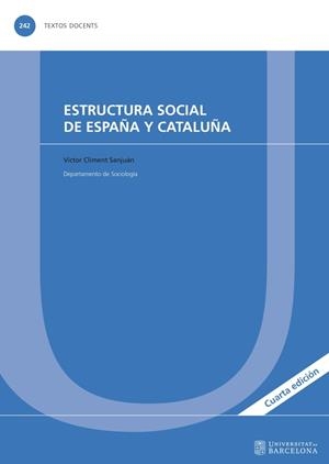 ESTRUCTURA SOCIAL DE ESPAÑA Y CATALUÑA | 9788447540662 | CLIMENT SANJUAN, VICTOR