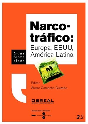 NARCO-TRÁFICO: EUROPA, EEUU, AMÉRICA LATINA | 9788447531424 | CAMACHO GUIZADO, ÁLVARO