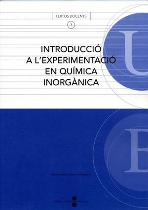 INTRODUCCIÓ A L'EXPERIMENTACIÓ EN QUÍMICA INORGÀNICA | 9788447529353 | DEPARTAMENT DE QUÍMICA INORGÀNICA