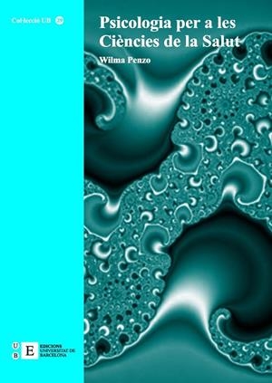 PSICOLOGIA PER A LES CIÈNCIES DE LA SALUT | 9788483380628 | PENZO GIACCA, WILMA