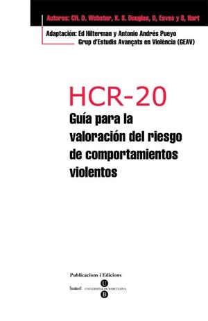HCR-20 - GUIA PARA LA VALORACIÓN DEL RIESGO DE COMPORTAMIENTOS VIOLENTOS + BLOC PROTOCOLOS DE 25 HOJAS | 9788447528929 | HILTERMAN, ED / ANDRÉS PUEYO, ANTONIO