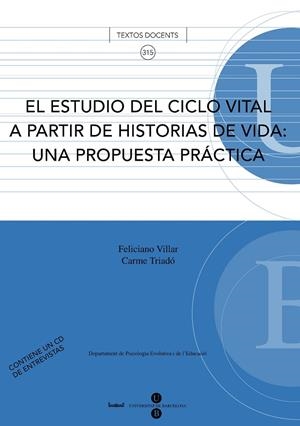 ESTUDIO DEL CICLO VITAL A PARTIR DE HISTORIAS DE VIDA: UNA PROPUESTA PRÁCTICA, EL. LLIBRE + CD-ROM | 9788447531004 | TRIADÓ TUR, CARME / VILLAR POSADA, FELICIANO