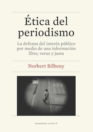 ÉTICA DEL PERIODISMO | 9788447536405 | BILBENY GARCÍA, NORBERT