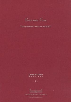 GOYA DESDE GOYA | 9788447503322 | GOYA LUCIENTES, FRANCISCO DE
