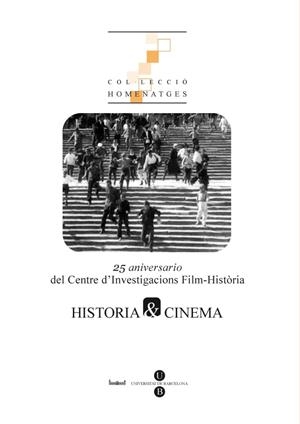 HISTORIA & CINEMA: 25 ANIVERSARIO DEL CENTRE D'INVESTIGACIONS FILM-HISTÒRIA | 9788447534074 | CAPARRÓS LERA, JOSÉ M.