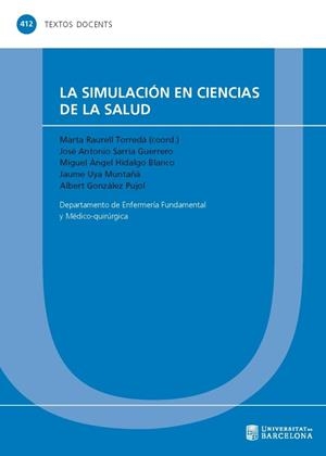 SIMULACIÓN EN CIENCIAS DE LA SALUD, LA | 9788447541379 | VARIOS AUTORES