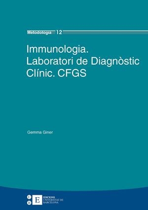 IMMUNOLOGIA. LABORATORI DE DIAGNÒSTIC CLÍNIC. CFGS | 9788483384268 | GINER GARCIA, GEMMA
