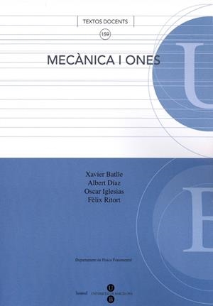 MECÀNICA I ONES | 9788447530519 | IGLESIAS CLOTAS, OSCAR / RITORT FARRAN, FÈLIX / DÍAZ GUILERA, ALBERT / BATLLE GELABERT, XAVIER