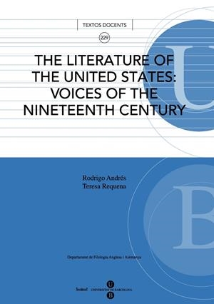 THE LITERATURE OF THE UNITED STATES: VOICES OF THE NINETEENTH CENTURY | 9788447531806 | REQUENA PELEGRÍ, TERESA / ANDRÉS GONZÁLEZ, RODRIGO