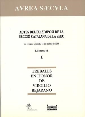 ACTES DEL IX SIMPOSI DE LA SECCIÓ CATALANA SEEC. TREBALLS EN HONOR DE VIRGILIO BEJARANO (OBRA COMPLETA) | 9788478753673 | FERRERES, L.