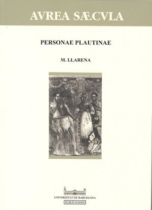 PERSONAE PLAUTINAE (APROXIMACIÓ A LA TÈCNICA TEATRAL DE PLAUTE) | 9788447506972 | LLARENA I XIBILLÉ, MONTSERRAT