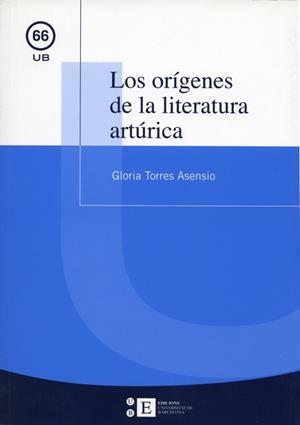 ORÍGENES DE LA LITERATURA ARTÚRICA, LOS | 9788483383872 | TORRES ASENSIO, GLÒRIA