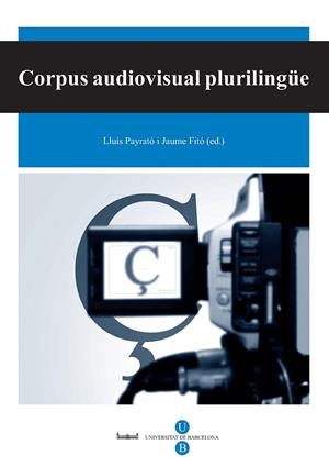 CORPUS AUDIOVISUAL PLURILINGÜE (LLIBRE + DVD) | 9788447532834 | FITÓ PARDO, JAUME / PAYRATÓ GIMÉNEZ, LLUIS