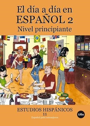 DÍA A DÍA EN ESPAÑOL 2, EL : NIVEL PRINCIPIANTE  (LLIBRE + CD-ROM) | 9788447534296 | MIÑANO LÓPEZ, JULIA / LÓPEZ RIPOLL, SÍLVIA / ESPAÑOL GIRALT, MIREIA / GINER GUIX, SUSANA / ÁLVAREZ R