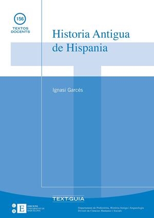 HISTORIA ANTIGUA DE HISPANIA | 9788483381076 | GARCÉS ESTALLÓ, IGNASI