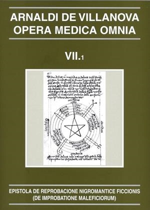 OPERA MEDICA OMNIA VOL. VII.1. RÚSTICA. EPISTOLA DE REPROBACIONE NIGROMANTICE FICCIONIS (DE IMPROBATIONE MALEFICIORUM) | 9788497793698 | DE VILLANOVA, ARNALDI