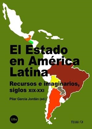ESTADO EN AMÉRICA LATINA, EL. RECURSOS E IMAGINARIOS, SIGLOS XIX-XXI | 9788447535163 | GARCÍA JORDÁN, PILAR