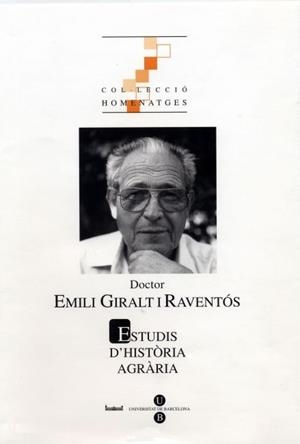 ESTUDIS D'HISTÒRIA AGRÀRIA NÚM. 17.  HOMENATGE AL DOCTOR EMILI GIRALT I RAVENTOS | 9788447528738 | FERRER I ALÒS, LLORENÇ / CONGOST I COLOMER, ROSA