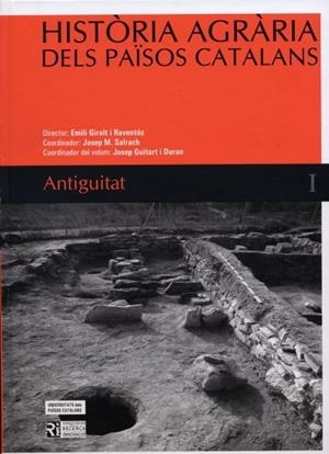HISTÒRIA AGRÀRIA DELS PAÏSOS CATALANS (VOLUM 1) ANTIGUITAT | 9788447528950 | GUITART I DURAN, JOSEP / SALRACH, JOSEP M. / GIRALT I RAVENTÓS, EMILI