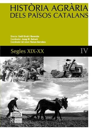 HISTÒRIA AGRÀRIA DELS PAÏSOS CATALANS (VOLUM 4) SEGLES XIX - XX | 9788447530779 | GARRABOU, RAMON / SALRACH, JOSEP M. / GIRALT I RAVENTÓS, EMILI