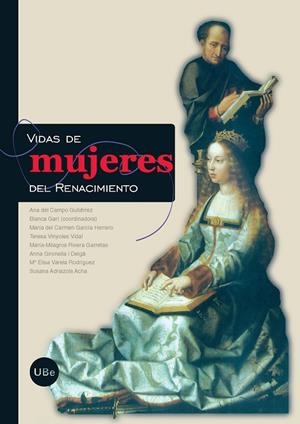VIDAS DE MUJERES DEL RENACIMIENTO | 9788447532513 | GARÍ DE AGUILERA, BLANCA / GARCÍA HERRERO, MARÍA DEL CARMEN / ADRIAZOLA ACHA, SUSANA / DEL CAMPO GUT