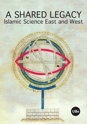SHARED LEGACY, A. ISLAMIC SCIENCE EAST AND WEST (HOMAGE TO PROFESSOR J.M.MILLÀS VALLICROSA) | 9788447532858 | PUIG AGUILAR, ROSER / CALVO LABARTA, EMILIA / COMES MAYMO, MERCÈ / RIUS PINIES, MÒNICA