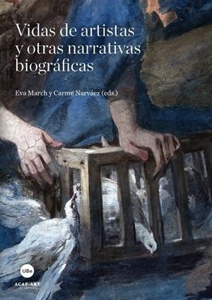 VIDAS DE ARTISTAS Y OTRAS NARRATIVAS BIOGRÁFICAS | 9788447536795 | VARIOS AUTORES