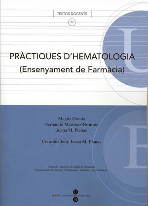 PRÀCTIQUES D'HEMATOLOGIA (ENSENYAMENT DE FARMÀCIA) | 9788447530267 | PLANAS ROSSELLÓ, JOANA M / MARTÍNEZ BROTONS, FERNANDO / GOMIS CASTELLVÍ, MAGDALENA