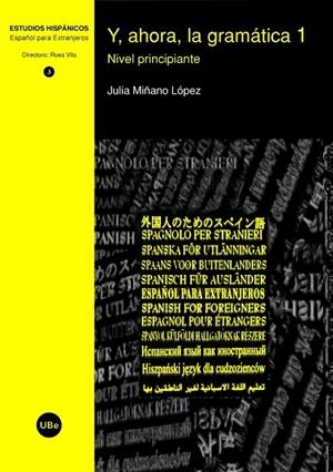 Y, AHORA, LA GRAMÁTICA 1. NIVEL PRINCIPIANTE | 9788447532209 | MIÑANO LÓPEZ, JULIA