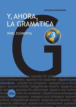 Y, AHORA, LA GRAMÁTICA 3. NIVEL ELEMENTAL | 9788447533961 | MIÑANO LÓPEZ, JULIA / DÍAZ TAPIA, Mª ÁNGELES / LÓPEZ RIPOLL, SÍLVIA / BALLESTER BIELSA, Mª DEL PILAR