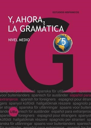 Y, AHORA, LA GRAMÁTICA 5. NIVEL MEDIO | 9788447533978 | MONTOLÍO DURÁN, ESTRELLA / DÍAZ TAPIA, Mª ÁNGELES / POLANCO MARTÍNEZ, FERNANDO / MARTÍNEZ DÍAZ, EVA 