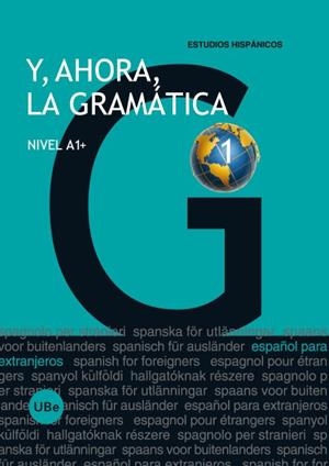 Y, AHORA, LA GRAMÁTICA 1 - NIVEL A1+ | 9788447535316 | MIÑANO LÓPEZ, JULIA