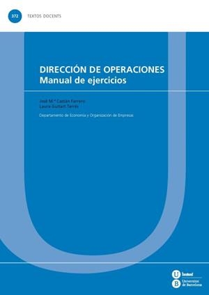 DIRECCIÓN DE OPERACIONES. MANUAL DE EJERCICIOS | 9788447535682 | GUITART TARRÉS, LAURA / CASTÁN FARRERO, JOSÉ M.ª