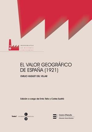 VALOR GEOGRÁFICO DE ESPAÑA (1921), EL | 9788447534708 | SUDRIÀ TRIAY, CARLES / HUGUET DEL VILLAR, EMILIO / TELLO ARAGAY, ENRIC